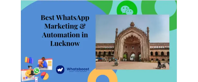 Marketing WhatsApp et Automatisation à Lucknow : Les Meilleures Stratégies pour les Entreprises