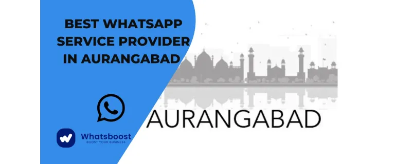 Aurangabad : Le Meilleur Prestataire WhatsApp pour Booster Votre Entreprise