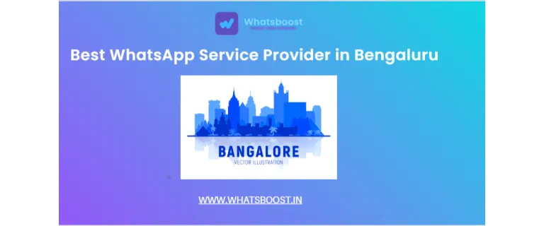 Bengaluru : Trouvez le meilleur service WhatsApp pour booster votre entreprise