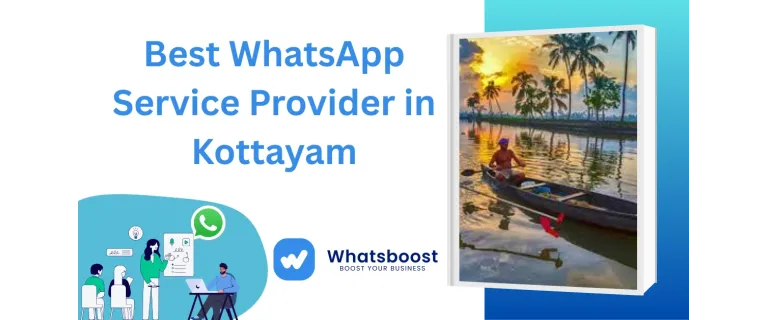 Kottayam : Le service WhatsApp incontournable pour booster votre entreprise