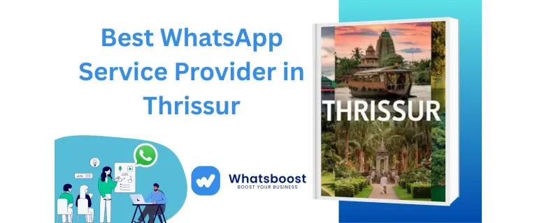 Thrissur : Le leader des services WhatsApp pour votre entreprise