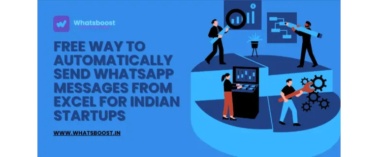 Automatiser les Messages WhatsApp depuis Excel : Solution Gratuite pour les Startups Indiennes