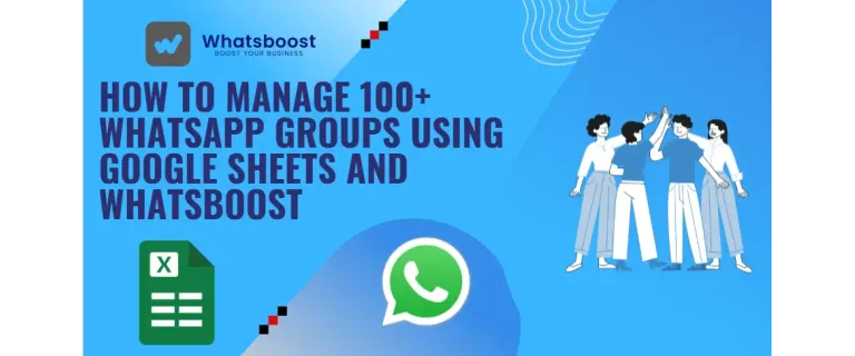 Maîtriser plus de 100 groupes WhatsApp grâce à Google Sheets : votre guide d’automatisation