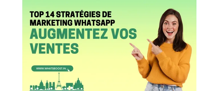 14 Tactiques WhatsApp pour Tripler Vos Ventes en 2024 🚀