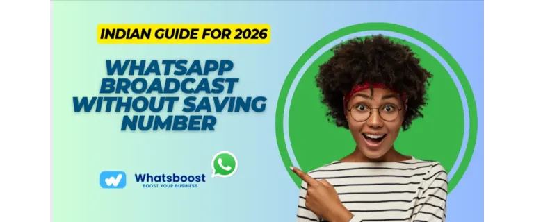 Diffusion WhatsApp sans sauvegarde de numéros : Guide 2026 pour les entreprises indiennes